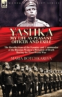 Image for Yashka My Life as Peasant, Officer and Exile : the Recollections of the Founder and Commander of the Russian Women&#39;s Battalion of Death During the First World War