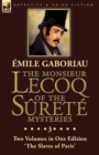 Image for The Monsieur Lecoq of the Surete Mysteries : Volume 3- Two Volumes in One Edition &#39;The Slaves of Paris&#39;