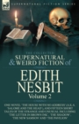 Image for The Collected Supernatural and Weird Fiction of Edith Nesbit : Volume 2-One Novel &#39;The House With No Address&#39; (a.k.a. &#39;Salome and the Head&#39;), and Fifteen Short Tales of the Strange and Unusual includi