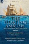 Image for The Floating Ambush : the Q ships of the First World War-Q-Ships and Their Story with a Short History of Startin&#39;s Pets
