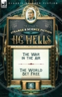 Image for The Collected Strange &amp; Science Fiction of H. G. Wells : Volume 6-The War in the Air &amp; The World Set Free