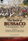 Image for The Battle of Bussaco 27th September, 1810, Between Wellington&#39;s Anglo-Portuguese Army and the French Army Under Massena