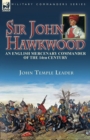 Image for Sir John Hawkwood : an English Mercenary Commander of the 14th Century