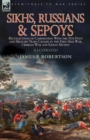 Image for Sikhs, Russians &amp; Sepoys : Recollections of Campaigning With the 31st Foot and Military Train Cavalry in the First Sikh War, Crimean War and Indian Mutiny