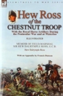 Image for Hew Ross of the Chestnut Troop : With the Royal Horse Artillery During the Peninsular War and at Waterloo: Memoir of Field-Marshal Sir Hew Dalrymple Ross, G. C. B. by Hew Dalrymple Ross with an Append