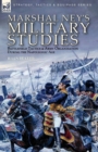 Image for Marshal Ney&#39;s Military Studies : Battlefield Tactics and Army Organisation During the Napoleonic Age