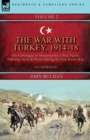 Image for The War with Turkey, 1914-18----Volume 2 : the Campaigns in Mesopotamia, Libya, Egypt, Palestine, Syria and Persia During the First World War