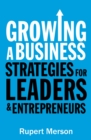 Image for Growing a business: how to get bigger and be better