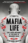 Image for Mafia life: love, death and making money at the heart of organised crime