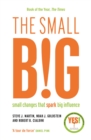 Image for The small BIG: small changes that spark big influence