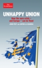 Image for Unhappy union: how Europe can resolve the crisis it has created