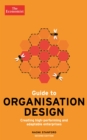 Image for The Economist guide to organisation design: creating high performance and adaptable enterprises