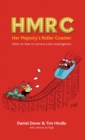 Image for HMRC - Her Majesty&#39;s roller coaster: hints on how to survive a tax investigation