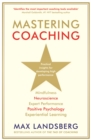 Image for Mastering coaching: practical insights for developing high performance