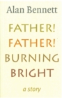 Image for Father! Father! burning bright