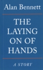Image for The laying on of hands: a story