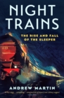 Image for Night trains: the rise and fall of the sleeper