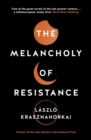 Image for The melancholy of resistance