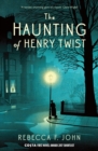 Image for The haunting of Henry Twist