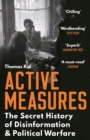 Image for Active Measures: The Secret History of Disinformation and Political Warfare