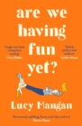 Image for Are We Having Fun Yet?