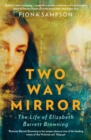 Image for Two-Way Mirror: The Life of Elizabeth Barrett Browning