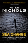 Image for Sea change: alone across the Atlantic in a wooden boat