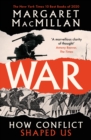 Image for War: How Conflict Shaped Us