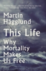 Image for This life: secular life and spiritual freedom