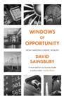 Image for Windows of opportunity: how nations make wealth