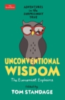 Image for Unconventional Wisdom: Adventures in the Surprisingly True