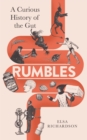 Image for Rumbles: a curious history of the gut