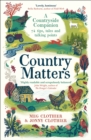Image for Country matters: a countryside companion : 74 tips, tales and talking points