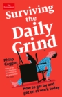 Image for Surviving the Daily Grind: Bartleby&#39;s Guide to Work