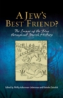 Image for A Jew&#39;s Best Friend?: The Image of the Dog Throughout Jewish History