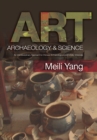 Image for Art, archaeology and science: an interdisciplinary approach to Chinese archaeological and artistic materials
