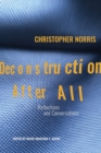 Image for Deconstruction after all: reflections and conversations by Christopher Norris