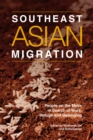 Image for Southeast Asian migration: people on the move in search of work, marriage &amp; refuge