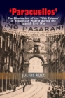Image for &quot;Paracuellos&quot;: the elimination of the &quot;fifth column&quot; in Republican Madrid during the Spanish Civil War