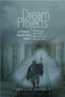 Image for Dream Projects in Theatre, Novels and Films