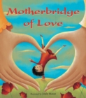 Image for Motherbridge of love