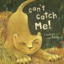 Image for Can&#39;t Catch Me