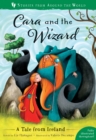 Image for Cara and the wizard  : a tale from Ireland