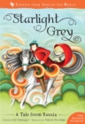 Image for Starlight Grey  : a tale from Russia