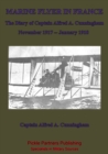 Image for Marine Flyer In France - The Diary Of Captain Alfred A. Cunningham, November 1917 - January 1918