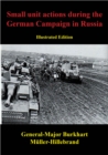 Image for Small Unit Actions During The German Campaign In Russia [Illustrated Edition]
