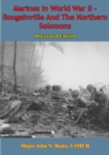Image for Marines In World War II - Bougainville And The Northern Solomons [Illustrated Edition]