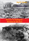 Image for Moscow To Stalingrad - Decision In The East [Illustrated Edition]