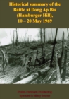 Image for Historical Summary Of The Battle At Dong Ap Bia (Hamburger Hill), 10-20 May 1969.