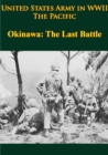 Image for United States Army In WWII - The Pacific - Okinawa: The Last Battle